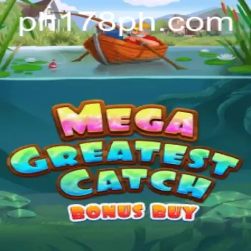 Exploring the Exciting World of MegaGreatestCatchBonusBuy: Dive Into Adventure
